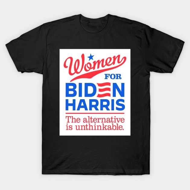 Women For Biden, the alternative is unthinkable T-Shirt by MotiviTees